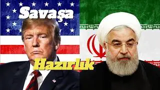 Amerika İran İle Savaşa mı Hazırlanıyor? ABD ve İran Gerilimi Artıyor