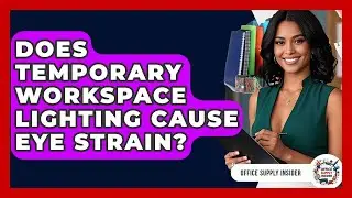 Does Temporary Workspace Lighting Cause Eye Strain? - Office Supply Insider