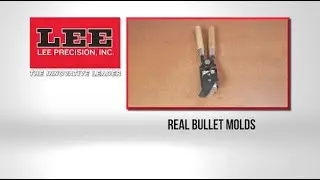 Lee REAL Bullet Molds