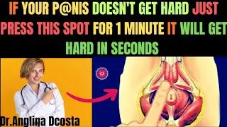 Older Men! Massage This Spot For 1 Minute To Restore Potency | Men&rsquo;s Health | Dr. Anglina D&rsquo;costa | 