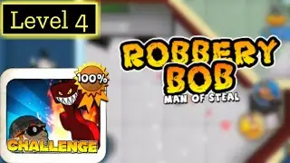 Robbery Bob (Challenge - Level 4) | 100% Gameplay Walkthrough No Commentary