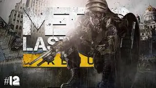 Zagrajmy w METRO: LAST LIGHT REDUX [#12] Walka z Bossem ???