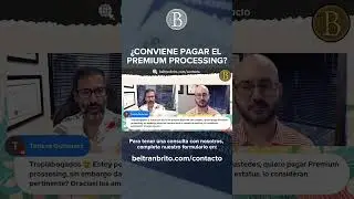 &iquest;CONVIENE REALMENTE PAGAR EL PREMIUM PROCESSING? #inmigraci&oacute;n