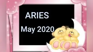 Aries May 2020 - Starting something New with THE ONE ... Delay important decisions till the End