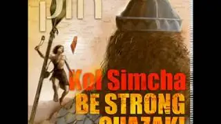 Kol Simcha - Be Strong Chazak! - (Full CD)