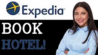 How To Book A Hotel On Expedia.com (2025)