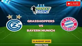 Grasshoppers VS Bayern Munich | Football Club Friendly Match Prediction