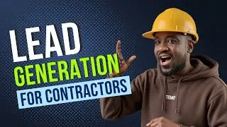 Contractor Lead Generation: How we generated 835 Leads and $600,210 in projects in 4 months