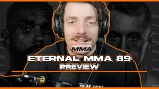 Eternal MMA 89 Preview with Mitchell Tinley - Aldin Bates , Raymart Quintana & Fighters to Watch...