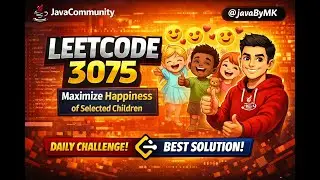 Maximize Happiness of Selected Children | LeetCode 3075 | Java Code | Java Community