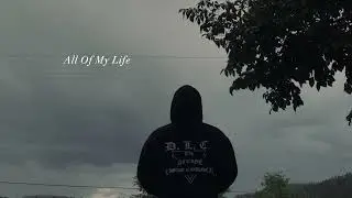 All Of My Life ( Lyric Video )