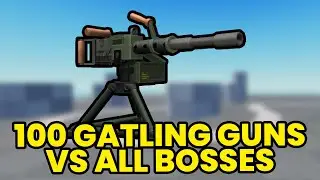 100 Gatling Guns Vs All Bosses! (Tower Defense Simulator)