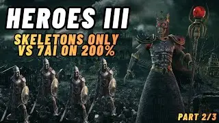 Heroes 3 - SKELETONS ONLY BABY !!! 1v7 On Impossible 200% 10K Skeletons is a MUST!!! Part 2/3