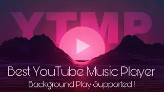 Best YouTube Music Player | Play in Background | 98% data saver