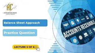 Allowance for Doubtful Debts | Balance Sheet Approach Practice Question | Part 5