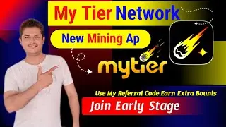 Mytier Network Mining Ap || My Tier Ap || New Free Mining App || Online Earning Ap