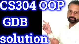 CS304 GDB Solution spring 2020 || cs304 OOP solved gdb correct Solution By Abid Farooq Bhutta