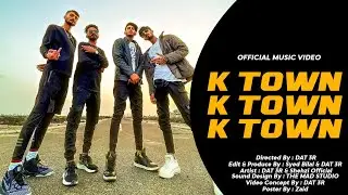 K Town ( Official Music Video ) DAT 3R Ft. @Shehziofficial Prod by. Murtaza Ali