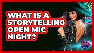 What Is A Storytelling Open Mic Night?