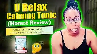 U Relax Calming Tonic (Honest Review) | Does It Really Work for Stress & Relaxation?