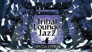 Japanese Dark Jazz 🌑 OFUDA STORM - Tribal Lounge Jazz & Onmyoji Ritual for Deep Focus | 呪術