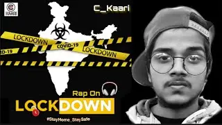 LOCKDOWN | C_Kaari | #Covid19 | Rap Song
