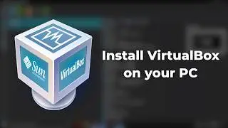 How to Install VirtualBox on Windows 10/11 [2026 Updated Guide]