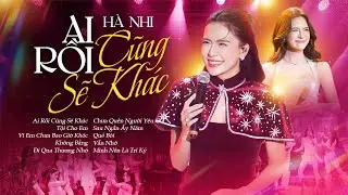 AI RỒI CŨNG SẼ KHÁC - HÀ NHI Live 10 Ca Khúc Đặc Biệt Làm Nên Tên Tuổi | Playlist Mới Hay Nhất 2026