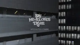 Los Mejillones Tigre - Apocalipsis zombie