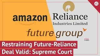Amazon Wins: Supreme Court Prevents Reliance-Future Retail Deal Under Arbitration & Conciliation Act