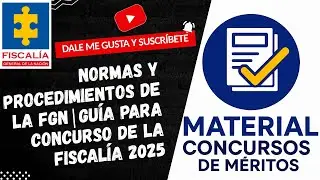Normas y Procedimientos de la FGN | Guía para Concurso de la Fiscalía 2025 #concursospúblicos #cnsc