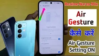 Realme narzo 90x air gesture setting | how to enable air gesture in realme narzo 90x 