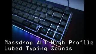 Drop (Massdrop) ALT High Profile Halo Clears (Lubed w/ SA Keycaps) Typing Sounds