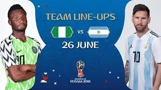 LINEUPS &ndash; NIGERIA V ARGENTINA - MATCH 39 @ 2018 FIFA World Cup&trade;