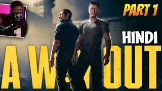 A WAY OUT (Walkthrough Gameplay) Part 1 HINDI
