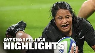 Ayesha Leti-I'iga's Most UNSTOPPABLE Black Ferns Moments