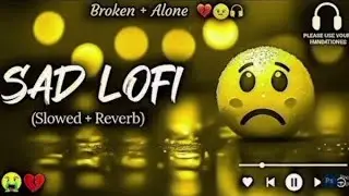 Emotional Hindi Lofi Songs | Long Lofi Mix for Peaceful MindBroken Heart Lofi 💔 | Long Relaxing Lofi