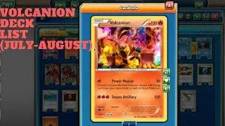 Volcanion Deck List + Battles (July - August List)