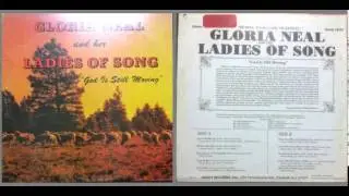 Gloria Neal & The Ladies of Song / God is still moving