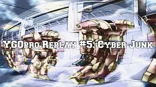 Yu-Gi-Oh! YGOpro Replay #5: Cyber Junk (Cyber Dragon/Junk Synchron Deck 2016)