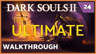 Dark Souls II - The Ultimate Walkthrough - Ep: 24 Doors of Pharros + Royal Rat Authority