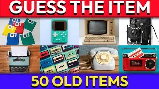 Guess The Item - Can You Identify These 50 REALLY OLD Items from the Past in Just 5 Seconds?