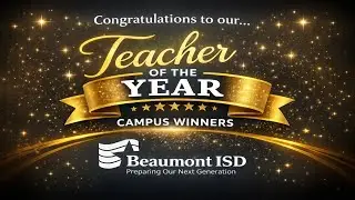 Beaumont ISD | Teacher of The Year | Campus Winners (2026-27)
