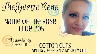 SEWALONG | Small Whimsy Clue 05 | Cotton Cuts 2020 Spring PMQ Name of the Rose