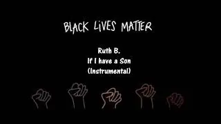 If I Have A Son - Ruth B (Instrumental)