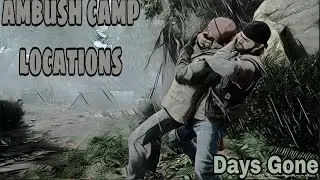 days gone ambush camp locations