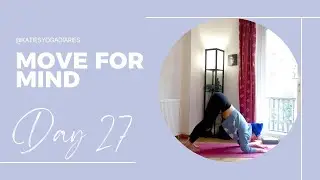 Day 27 Move for Mind - Strength based Vinyasa Flow