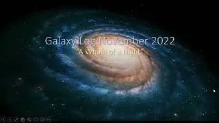 Galaxy Log November 2022 & Summary