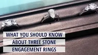 Everything You Should Know About Three Stone Engagement Rings