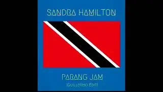 Sandra Hamilton - Parang Jam (Guillermo Edit)
